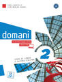 Učebnice používaná v jazykové škole  Società Dante Alighieri - specialista na italštinu: DOMANI 2